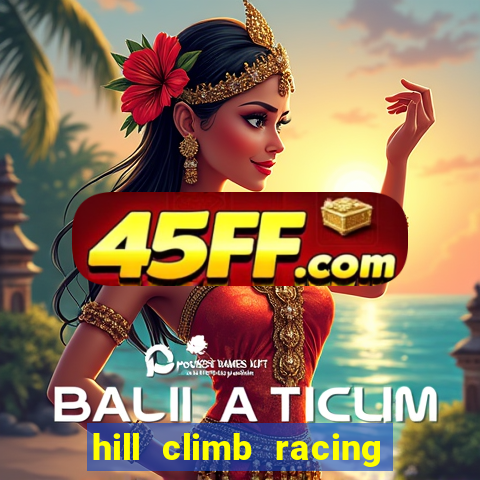 hill climb racing dinheiro infinito 2